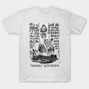 Tremendous Consequence T-Shirt